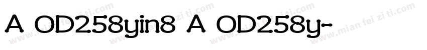 A OD258yin8 A OD258y字体转换